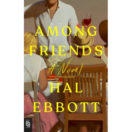 Among Friends: A Novel