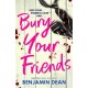 Bury Your Friends: The nepo-baby thriller from YA bestseller Benjamin Dean
