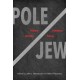 Pole/Jew: History, Literature, Identity, Future