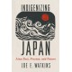 Indigenizing Japan: Ainu Past, Present, and Future