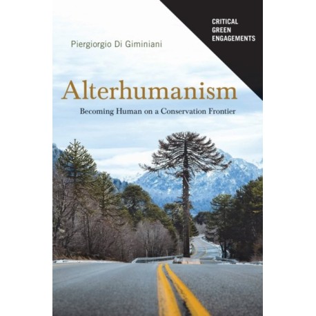 Alterhumanism: Becoming Human on a Conservation Frontier