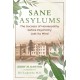 Sane Asylums: The Success of Homeopathy before Psychiatry Lost Its Mind