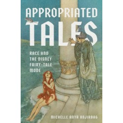Appropriated Tales: Race and the Disney Fairy-Tale Mode