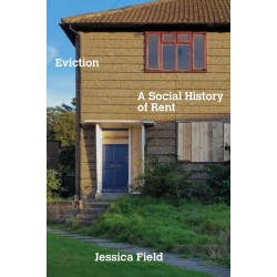 Eviction: A Social History of Rent