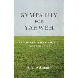 Sympathy for Yahweh: Creative Interpretations of the Book of Job