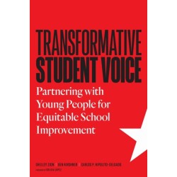 Transformative Student Voice: Partnering with Young People for Equitable School Improvement