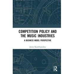 Competition Policy and the Music Industries: A Business Model Perspective