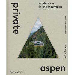 Private Aspen: Modernism in the Mountains