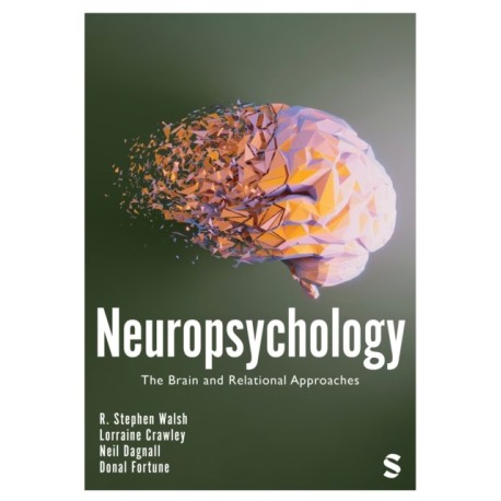 Neuropsychology: The Brain and Relational Approaches