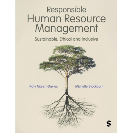 Responsible Human Resource Management: Sustainable, Ethical and Inclusive