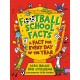 Football School Facts: A Fact for Every Day of the Year: The perfect Christmas football gift for fans age 7-11, from the bestselling series that’s packed with funny, fascinating facts about the world of soccer