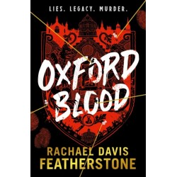 Oxford Blood: Gripping YA crime thriller – a twisty Oxford University dark academia murder mystery about ambition, privilege and deadly secrets perfect for armchair detectives