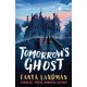 Tomorrow's Ghost: A pacy historical ghost adventure story from the Carnegie Medal-winning author of BUFFALO SOLDIER, perfect for age 9, 10, 11, 12