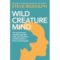 Wild Creature Mind: Transform Anxiety and Live a Fiercely Loving Life
