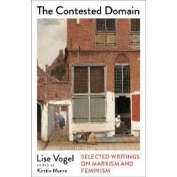 The Contested Domain: Selected Writings on Marxism and Feminism