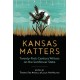Kansas Matters: Twenty-First-Century Writers on the Sunflower State