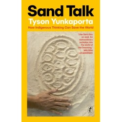 Sand Talk: How Indigenous Thinking Can Save the World