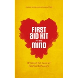 First Aid Kit for the Mind: Breaking the Cycle of Habitual Behaviours