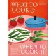 What to Cook & When to Cook It: A Simple, Seasonal Vegetarian Recipe Book