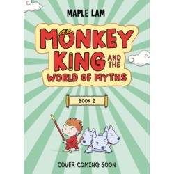 Monkey King and the World of Myths: The Battle of the Beasts: Book 2