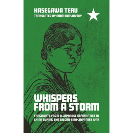 Whispers from a Storm: Fragments from a Japanese Esperantist in China During the Second Sino-Japanese War