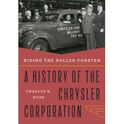Riding the Roller Coaster: A History of the Chrysler Corporation