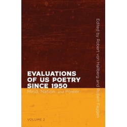 Evaluations of US Poetry Since 1950, Volume 2: Mind, Nation, and Power