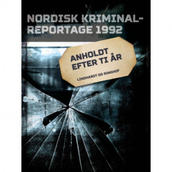 Anholdt efter ti år