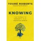 Knowing: The Journey to Certainty in an Uncertain World
