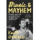 Music and Mayhem: One Man's Journey Through the Golden Era of Irish Music