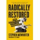 Radically Restored: How Knowing Jesus Heals Our Brokenness