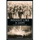 Fought Like A Lion: The Life of an East End Soldier