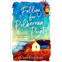 A Falling for Polkerran Point: A fun, feel-good, Cornish second chance romance