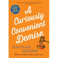 A Curiously Convenient Demise: A laugh-out-loud cosy crime novel set in Wales for fans of Richard Osman, Richard Coles and Janice Hallett