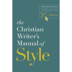 The Christian Writer's Manual of Style, 5th Edition