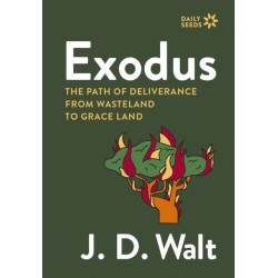 Exodus: The Path of Deliverance from Wasteland to Grace Land
