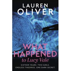 What Happened to Lucy Vale: The twisty new mystery from bestselling author of BEFORE I FALL