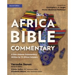 The Africa Bible Commentary, Second Edition: A One-Volume Commentary from Over 100 African Scholars