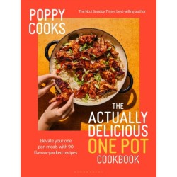 Poppy Cooks: The Actually Delicious One Pot Cookbook: The Instant SUNDAY TIMES BESTSELLER