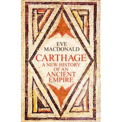 Carthage: A new history of an ancient empire