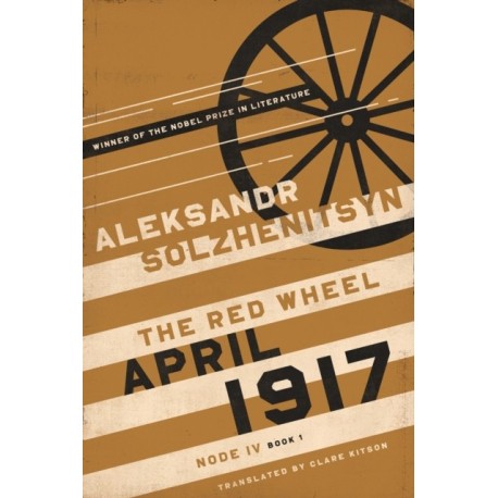 April 1917: The Red Wheel, Node IV, Book 1