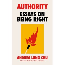 Authority: Essays on Being Right