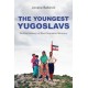 The Youngest Yugoslavs: An Oral History of Post-Socialist Memory