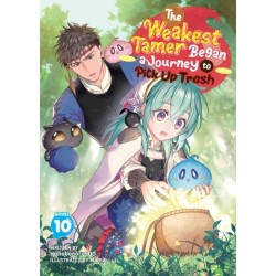The Weakest Tamer Began a Journey to Pick Up Trash (Light Novel) Vol. 10