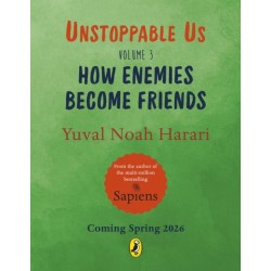 Unstoppable Us Volume 3: How Enemies Become Friends