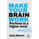Make Your Brain Work: Perform at a Higher Level