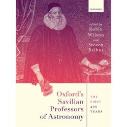 Oxford's Savilian Professors of Astronomy: The First 400 Years