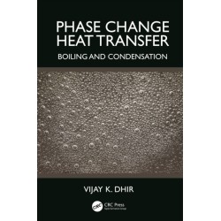 Phase Change Heat Transfer: Boiling and Condensation