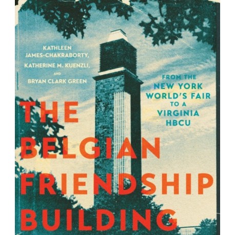 The Belgian Friendship Building: From the New York World's Fair to a Virginia HBCU