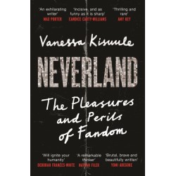 Neverland: The Pleasures and Perils of Fandom